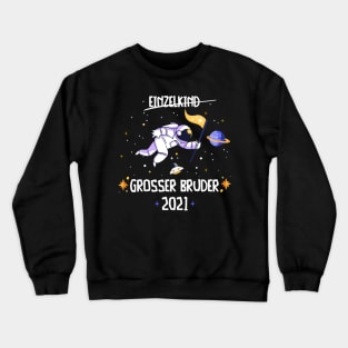 Großer Bruder 2021 Astronauten Astronaut Planeten Crewneck Sweatshirt